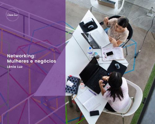 Networking: Mulheres e Negócios